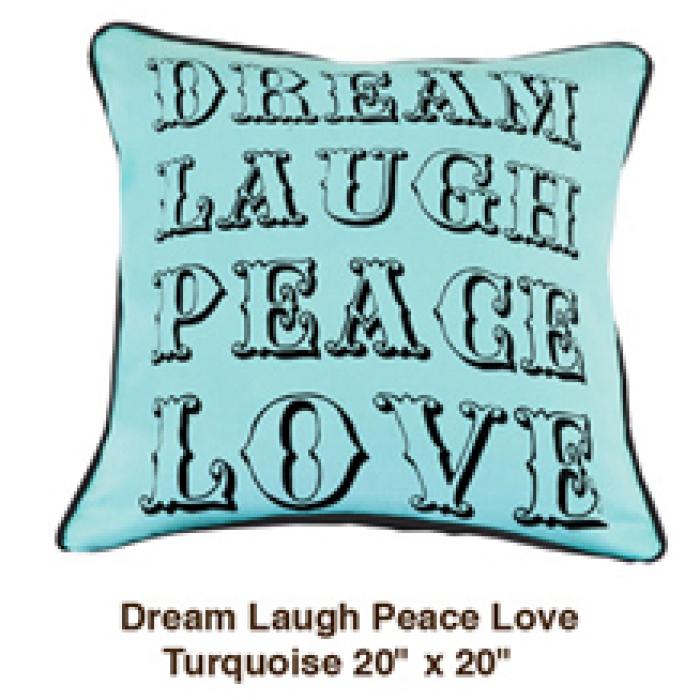Dream Laugh Peace Love Turquoise